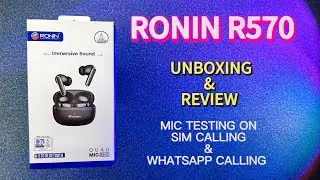 Ronin R570 | Mic and call testing on sim and Whatsapp| Unboxing and review | Best earbuds under 5000
