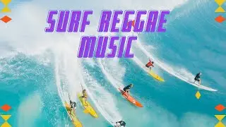 SURF REGGAE CHILL MUSIC | BUBOY BOL-ANON