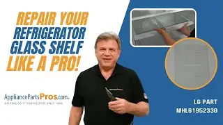 How To Replace: LG/Kenmore Refrigerator Glass Shelf MHL61952330