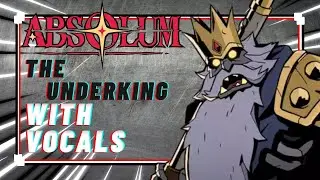Absolum | The Underking Boss theme | Vocal Cover