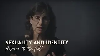 Rosaria Butterfield | Sexuality and Identity
