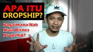 Apa Itu Dropship? Bagaimana Nak Mula Bisnes Dropship?