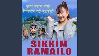 Sikkim Ramailo (Swargai Jasto Hamro Sikkim Sarai Ramailo)