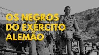 Os Negros do Ex&eacute;rcito Alem&atilde;o