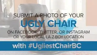 Ugliest Chair BC Contest - Submit Your Ugly Chair and Win a La-Z-Boy Chair!