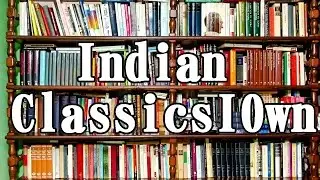 Indian Classics I Own  | Indian Booktuber| Everything Bookish