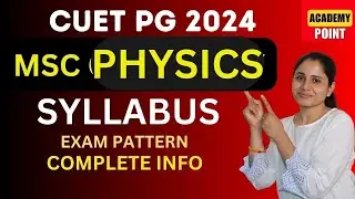 CUET PG Physics Syllabus 2024 |CUET PG Physics | Important topics for CUET PG Physics |#cuet 2024