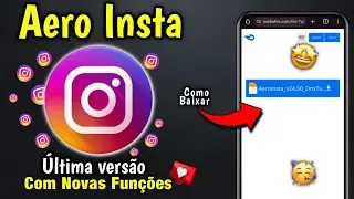 SAIU🔥COMO BAIXAR AERO INSTA ATUALIZADO 2024 COM NOVAS FUN&Ccedil;&Otilde;ES (MELHOROU?)
