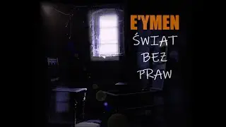 E'YMEN - Świat bez praw (video)