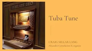 Tuba Tune by Craig Sellar Lang I Hauptwerk Alessandria