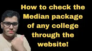 How to check the Median package of any college through the website!