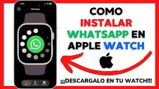 😱😉COMO INSTALAR WHATSAPP EN APPLE WATCH😊
