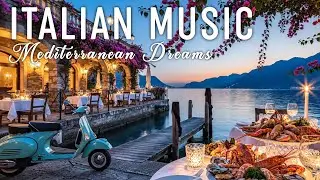 🎶 Italian Vibes & Mediterranean Music 🎶 2+ Hours Scenic Amalfi Coast & Lake Como Relaxation 4K