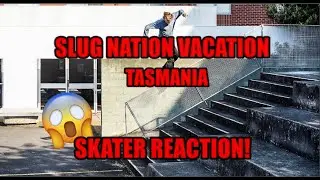 EVERYONE GETS CLIPS | Slugs Nation Vacation: Tasmania Ep 1 | SKATER REACTION