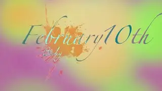 February 10th Birthday
