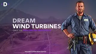 Advanced FiveM Wind Turbine Script | QBCore, QBX & ESX | Dream Services
