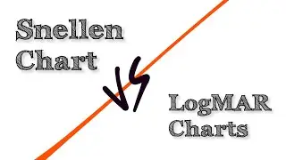 SNELLEN CHART VS LOGMAR CHARTS