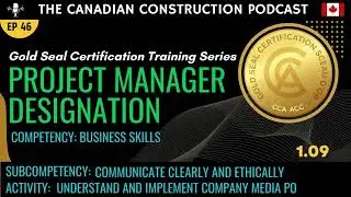 Ep 46 - GSC Project Manager - 1.09- Business Skills: Understand and implement company media policy