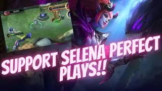 How to play Selena / Support Selena Perfect Plays / Selena Best Build 2020 / MLBB