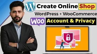 WooCommerce Account and Privacy Settings | WooCommerce Tutorial for Beginners 2025
