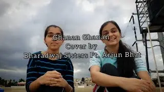 Ghanan Ghanan | Bharadwaj Sisters Ft. Arjun Bhat | Cover | Lagaan | Bhramari |