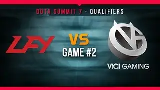 LFY vs VG Game 2 - Summit 7 CN Qualifier: Losers' Round 1 - @Basskip