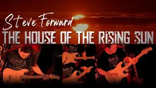 The House of the Rising Sun | Original Guitar Instrumental Version |  #steveforward #rockguitar