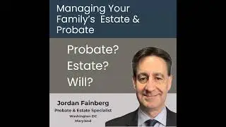 Managing Property During Probate: Your First 48 Hours & Beyond