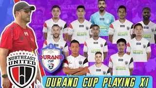 North East United FC Durand cup playing xi || Playing 11 of North East united fc durand cup 2023 ||