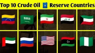 Top 10 Crude oil Reserve Country | Croud 🛢️ | List of Crude oil Country 2022 |Oil Reserve by Country