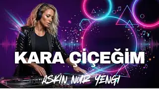 Kara &Ccedil;i&ccedil;eğim (DJ ROZ Club Remix) #aşkınnuryengi