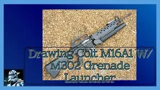 Drawing Colt M16A1 W/ M302 Grenade Launcher