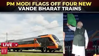 PM Modi flags off 4 New Vande Bharat Express trains | Tourism & economy | LIVE