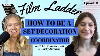 How to be a Hollywood Set Dec Coordinator - Film Ladder