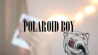 Polaroid Boy (Original) - Nicole Zefanya (RE-UPLOAD)