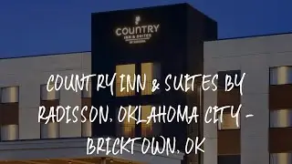 Country Inn & Suites by Radisson, Oklahoma City - Bricktown, OK Review - Oklahoma City , United Stat