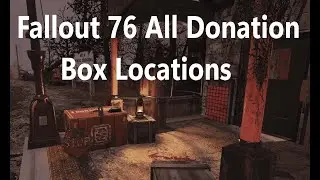 All donation box locations Fallout 76