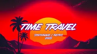 Retro Future Beats 2025 | Time Travel 🎵
