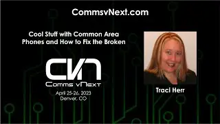 2023 - Traci Herr - Cool Stuff  with Common Area Phones and How to Fix the Broken