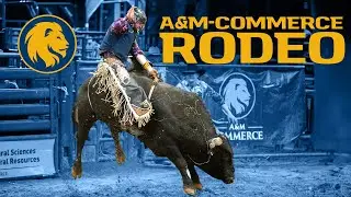 The Rodeo Experience at Texas A&M University-Commerce