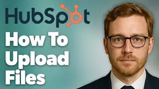 How To Upload Files To Use In Your Hubspot Content [2025 Guide]