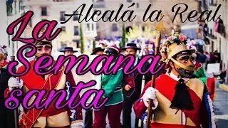 La Semana Santa de ALCALÁ LA REAL (2019)