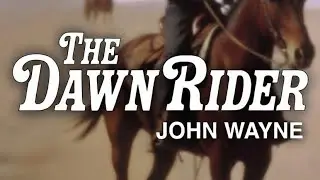 John Wayne in The Dawn Rider | 1935 | Western Classic Collection | Full Movie | Original B&W