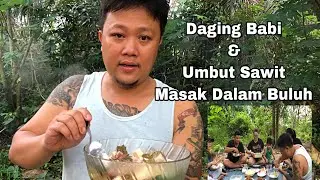 Daging Babi Campur Umbut Sawit Masak Dalam Buluh.Chef Borneo.