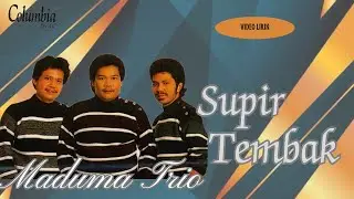 Maduma Trio - Supir Tembak ( Video Lirik )