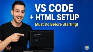 VS Code Setup for HTML Beginners (Must-Have Extensions + Step-By-Step Guide) || Web Development