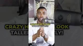 Crazy hacks to look taller instantly