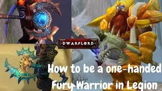 Legion Single Minded Fury - How to Xmog 1hand weapons