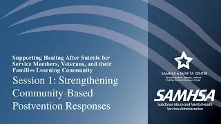 SMVF: Strengthening Community-Based Postvention Responses&mdash;Supporting Healing After Suicide for SMVF