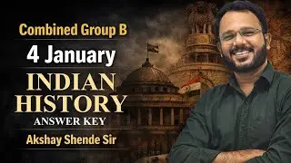 Combined Group B 4th January I History Answer Key I Akshay Shende Sir